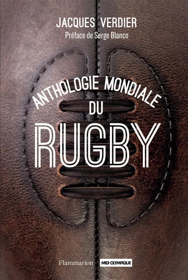 Anthologie mondiale du rugby (Éd. revue et augmentée) Jacques Verdier