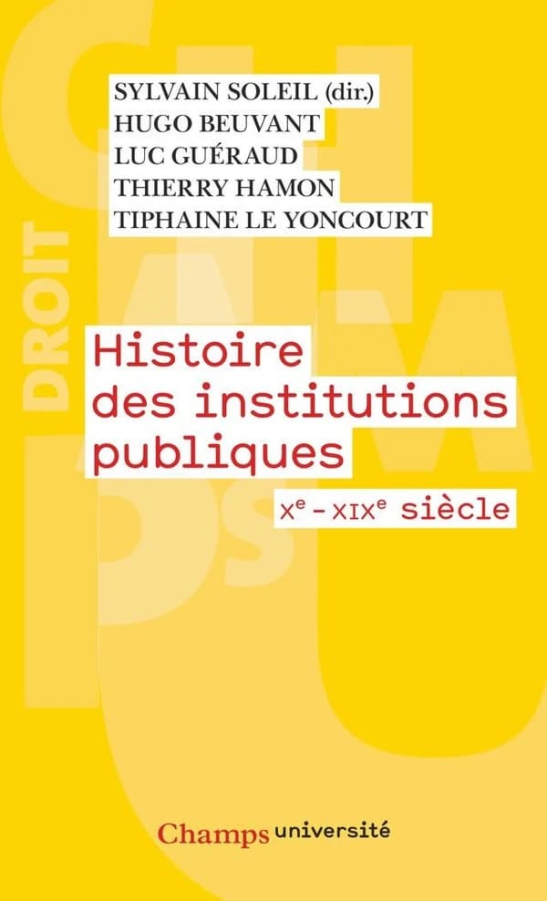 Histoire des institutions publiques : Xe-XIXe siècle
