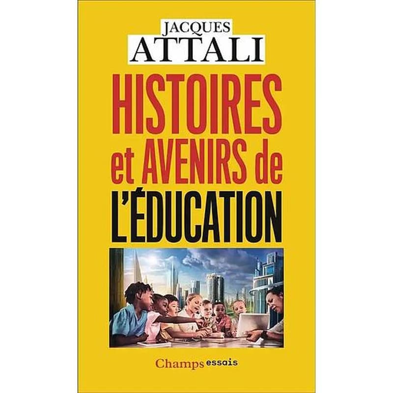 Histoires et avenirs de l'éducation
