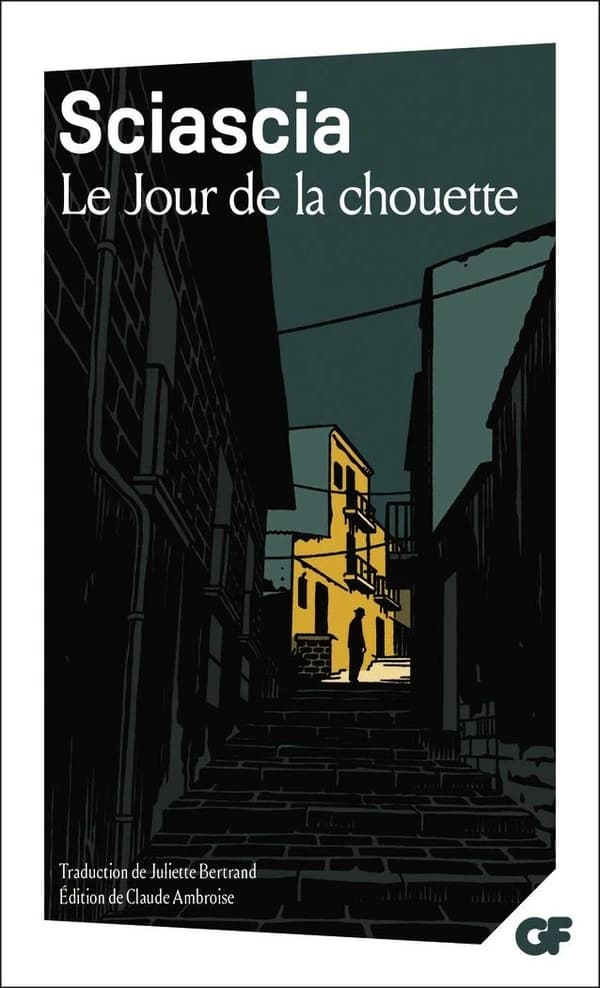 Le jour de la chouette (Nouvelle éd. revue, mise à jour en 2015) Leonardo Sciascia ; traduit de l'italien par Juliette Bertrand ; introduction, bibliographie et chronologie par Claude Ambroise