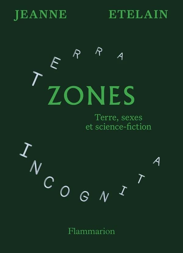 Zones : terre, sexes et science-fiction