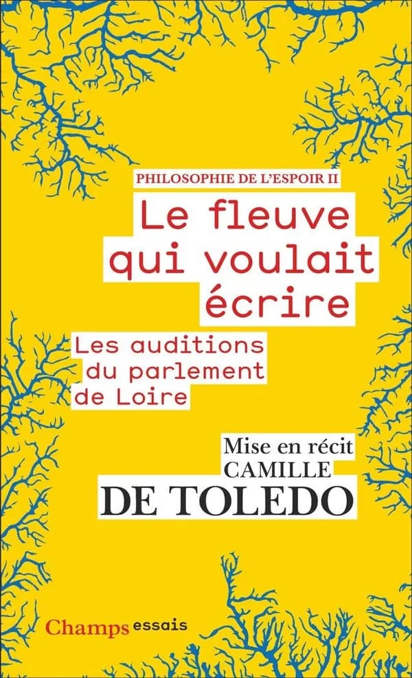 Le fleuve qui voulait écrire : les auditions du parlement de Loire