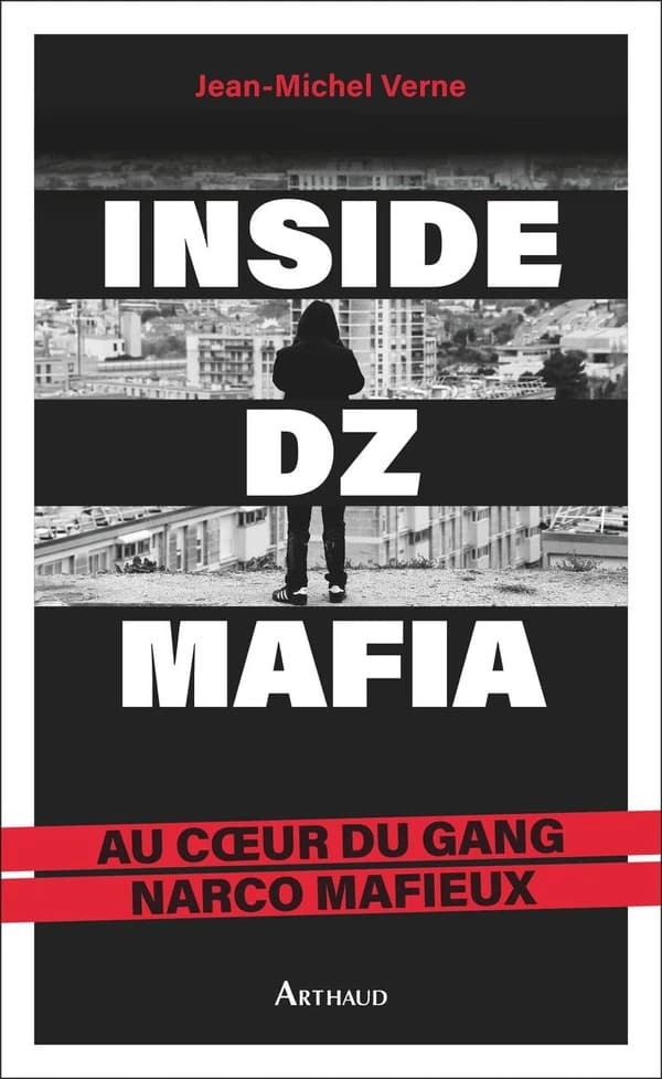 Inside DZ Mafia : au coeur du gang narco mafieux