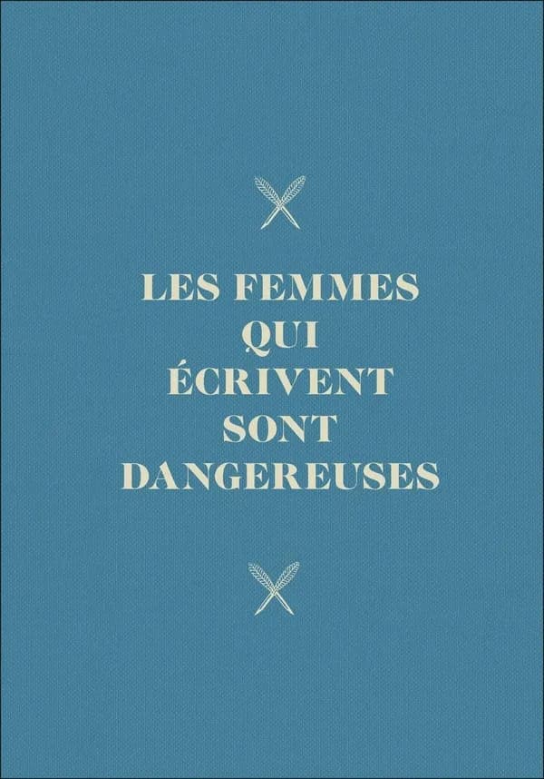 Les femmes qui aiment sont dangereuses