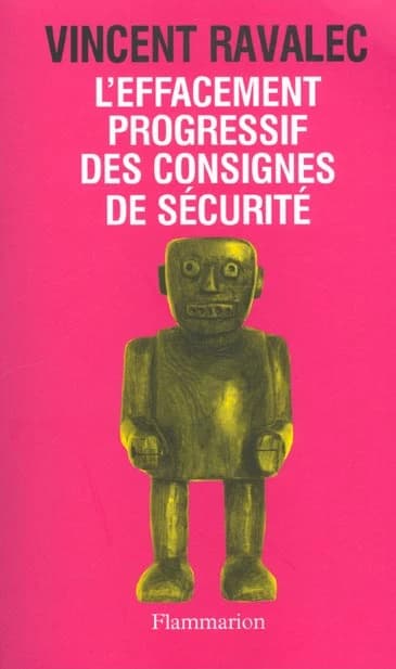L' effacement progressif des consignes de sécurité : récit d'un mutation