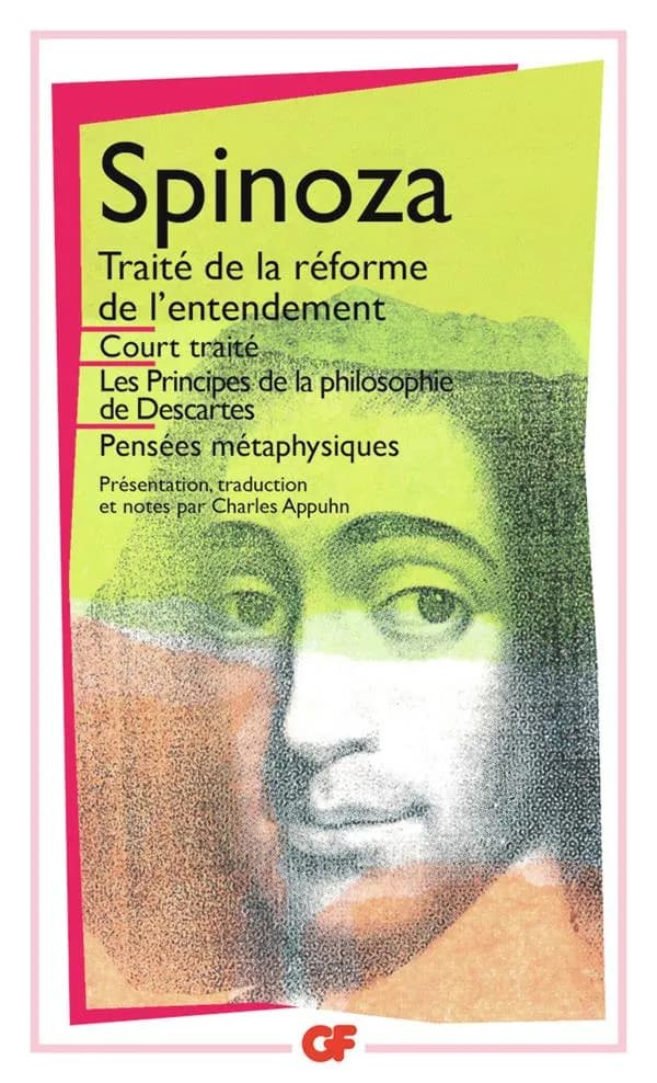 Oeuvres. I, Court traité. Traité de la réforme de l'entendement. Principes de la philosophie de Descartes. Pensées métaphysiques