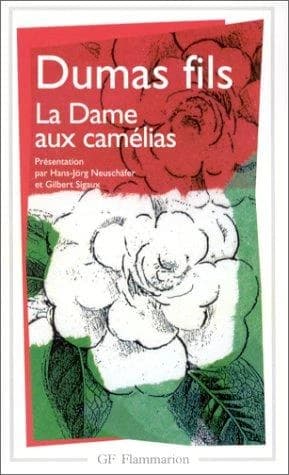 La dame aux camélias : le roman, le drame, "La Traviata"