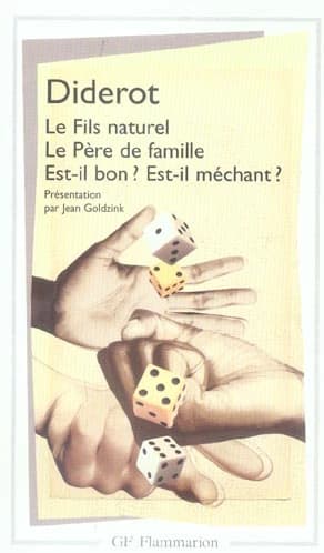 Le fils naturel le pere de famille est-il bon? est-il mechan