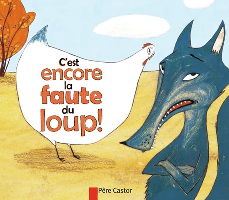 C'est encore la faute du loup !