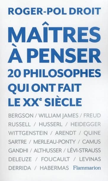 Maîtres à penser : 20 philosophes qui ont fait le XXe siècle