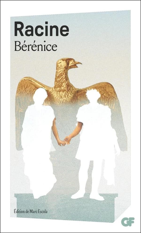 Bérénice (Éd. mise à jour) Racine ; présentation, notes, dossier, chronologie, bibliographie mise à jour en 2013 par Marc Escola