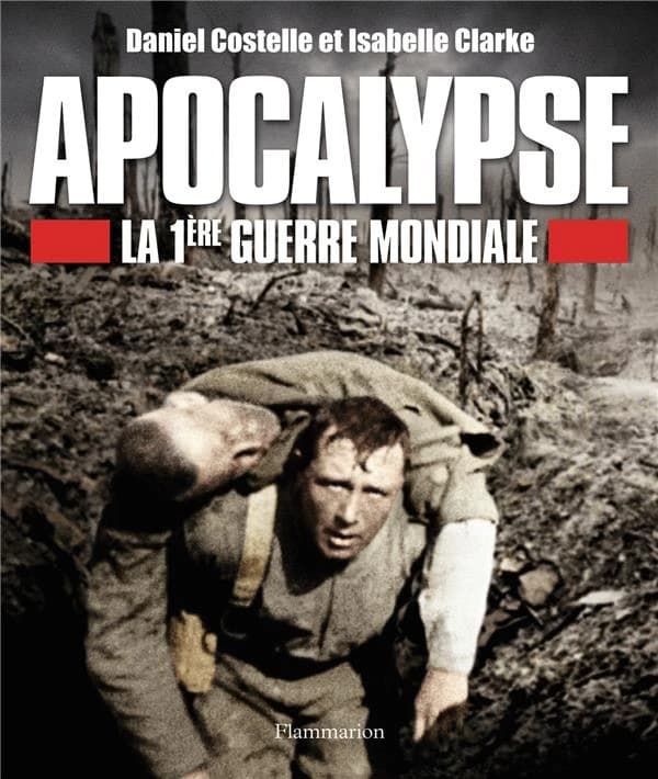 Apocalypse : la 1ère guerre mondiale