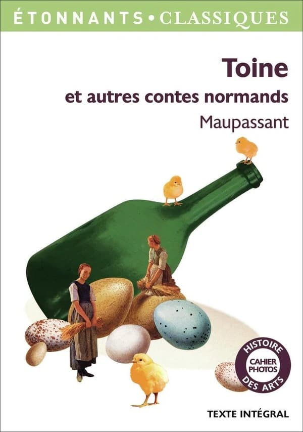 Toine : et autres contes normands (Éd. revue) Maupassant ; présentation, notes, chronologie, cahier photos et dossier par Anne Princen,...