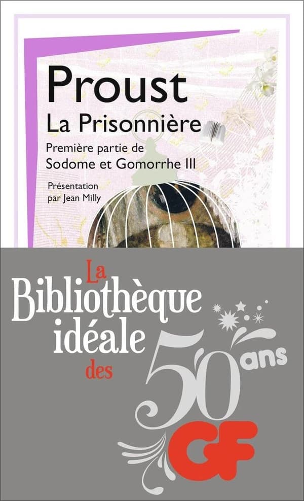 La prisonnière : 1ère partie de "Sodome et Gomorrhe III" (4e éd. revue et mise à jour en 2015) Marcel Proust ; établissement du texte, introduction, bibliographie et chronologie par Jean Milly