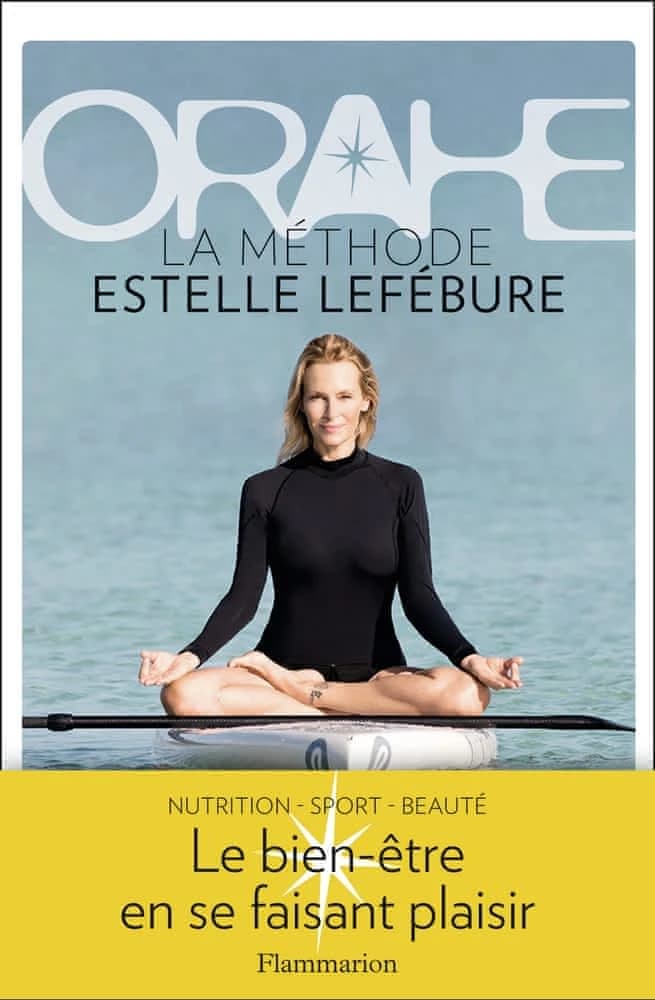 Orahe : la méthode Estelle Lefébure