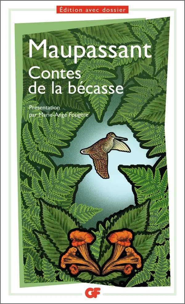 Contes de la bécasse (Éd. avec dossier) Maupassant ; présentation, notes, dossier, chronologie, bibliographie, par Marie-Ange Fougère ; établissement du texte par Roger Bismut