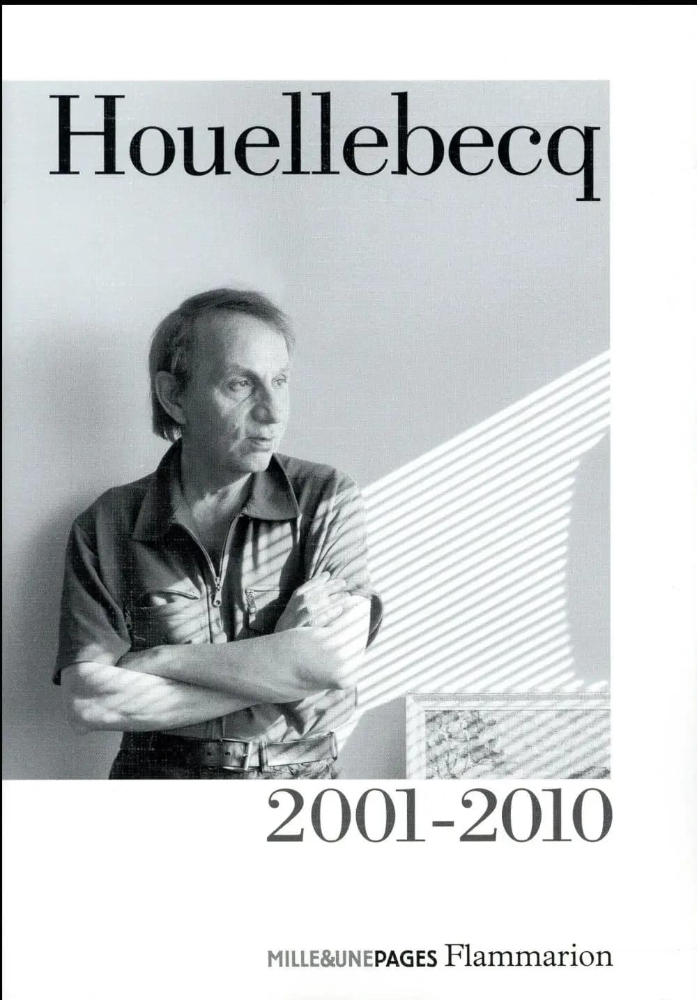 Houellebecq : 2001-2010