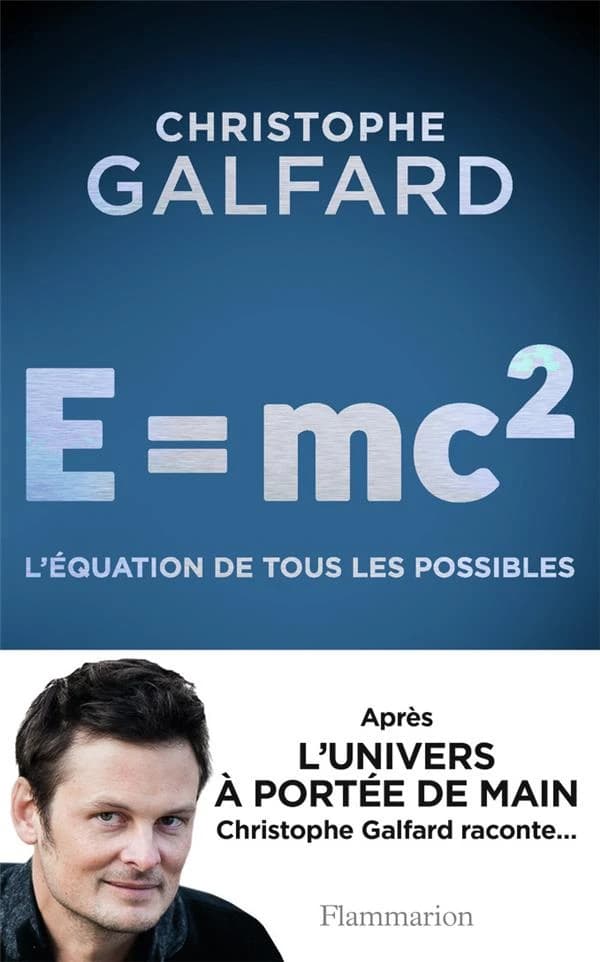 E = mc² : l'équation de tous les possibles