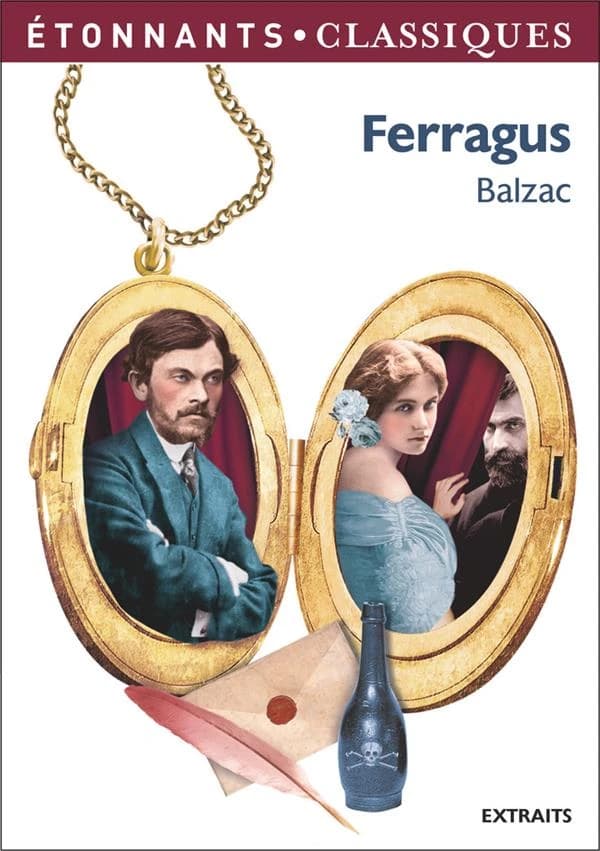 Ferragus (Éd. revue, 2017) Balzac ; présentation, choix des extraits, notes et dossier par François-Xavier Hervouët,...