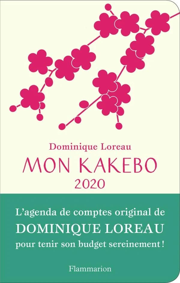 Mon kakebo 2020 ; l'agenda de comptes original de Dominique Loreau pour tenir son budget sereinement !