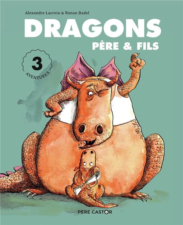 Dragons, père & fils : 3 aventures
