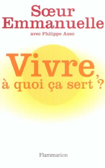 Vivre a quoi c ʹa sert?