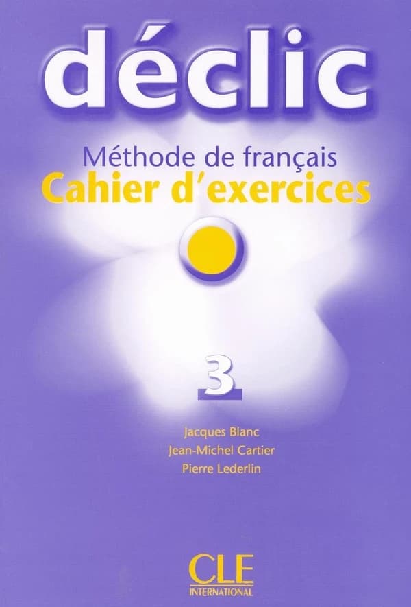 Déclic : méthode de français pour adolescents. 3