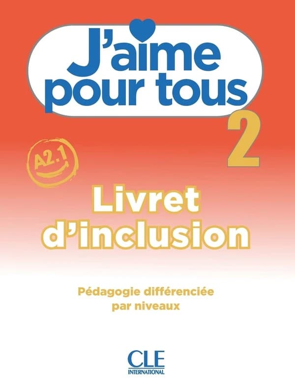 J'aime pour tous. 2, A2.1. Livret d'inclusion