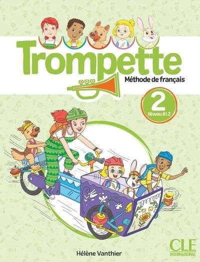 Trompette, méthode de français : Niveau 2 (A1.2) ; Livre de l'élève (édition 2024)