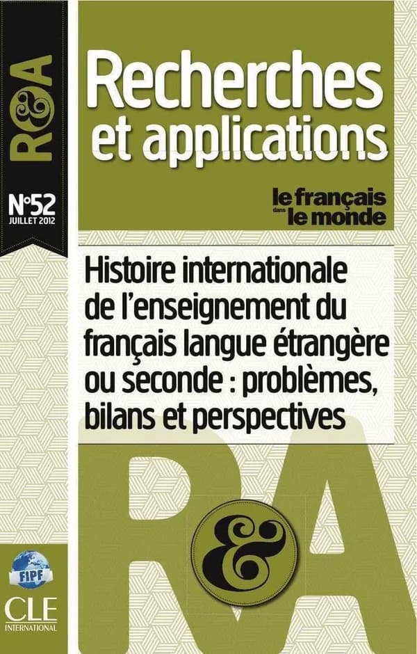 Histoire internationale de l'enseignement du français langue étrangère ou seconde : poblèmes, bilans et perspectives