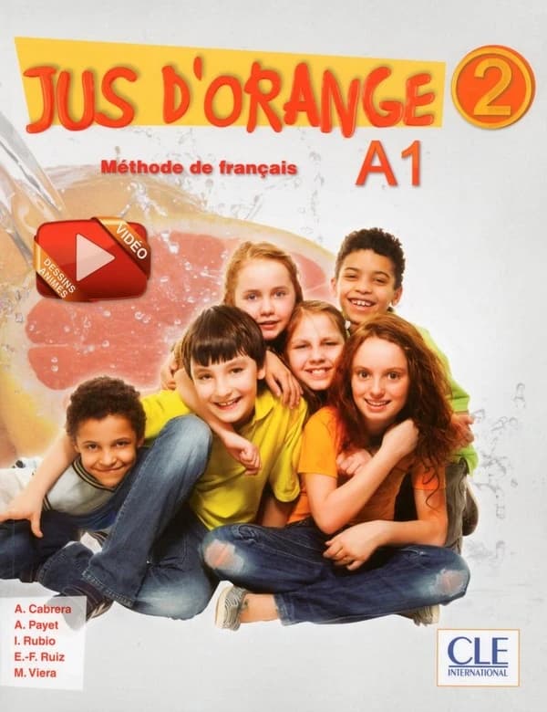 Jus d'orange. 2 : méthode de français : A1