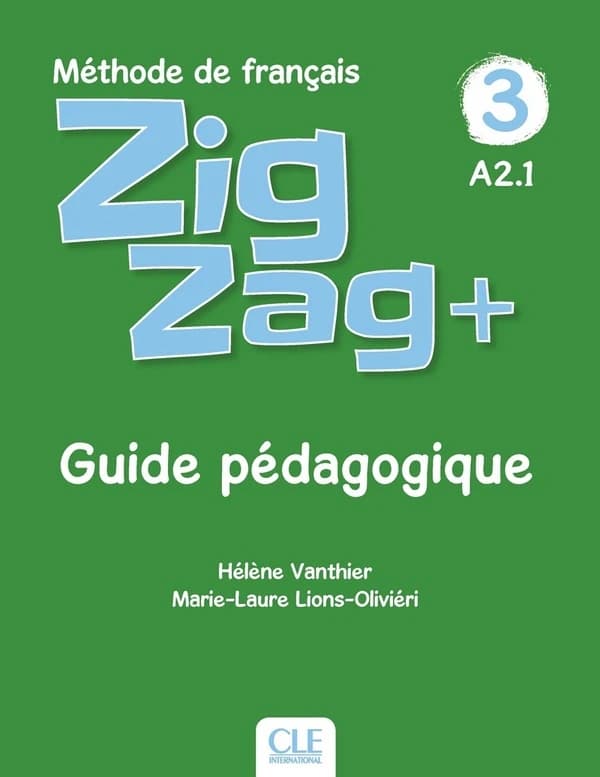 Zigzag + : méthode de français : A2.1. 3