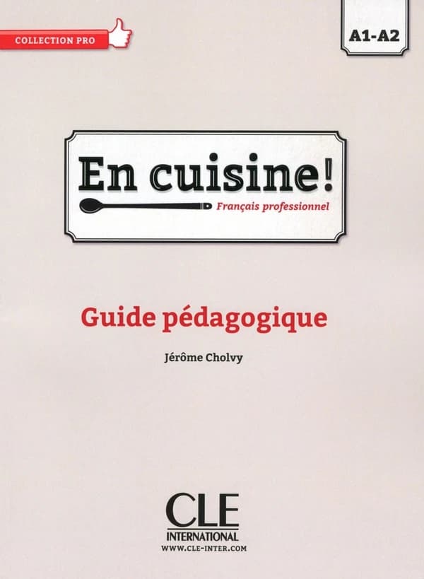 En cuisine ! : français professionnel : A1-A2