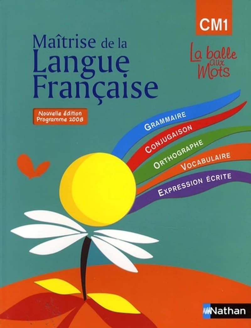 Maîtrise de la langue française CM1 : Programme 2008