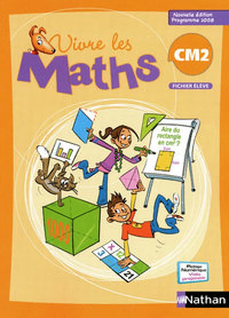 Vivre les maths : CM2 : programme 2008 (Nouvelle éd.) sous la direction de Louis Corrieu,... ; Jacqueline Jardy,... Jacky Jardy,... Loïc Rouy,... ; avec la participation de Dominique Auger,...