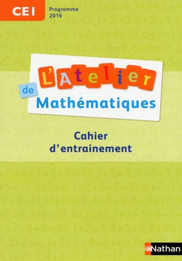 L'ATELIER DE MATHEMATIQUES : CE1 ; cahier d'entrainement ; programme 2016