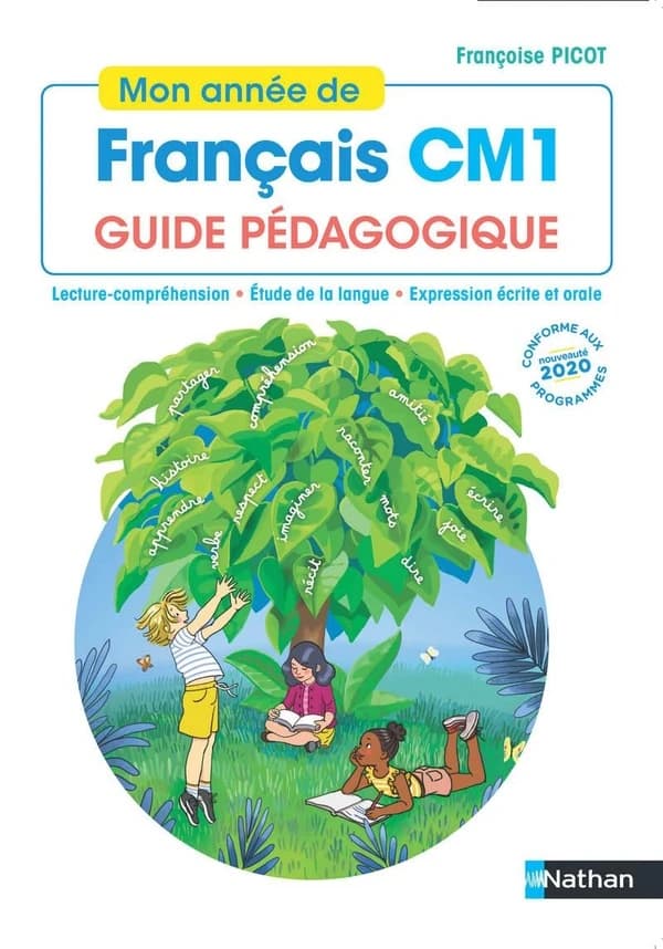 Français CM1 Mon année de français : Guide pédagogique
