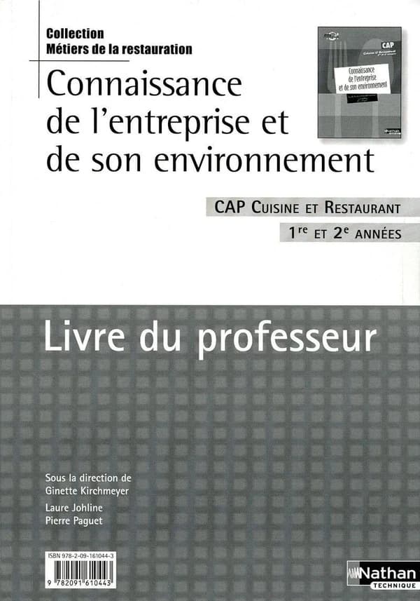 Connaissance de l'entreprise et de son environnement ; CAP cuisine et restaurant ; 1ère et 2ème années ; livre du professeur