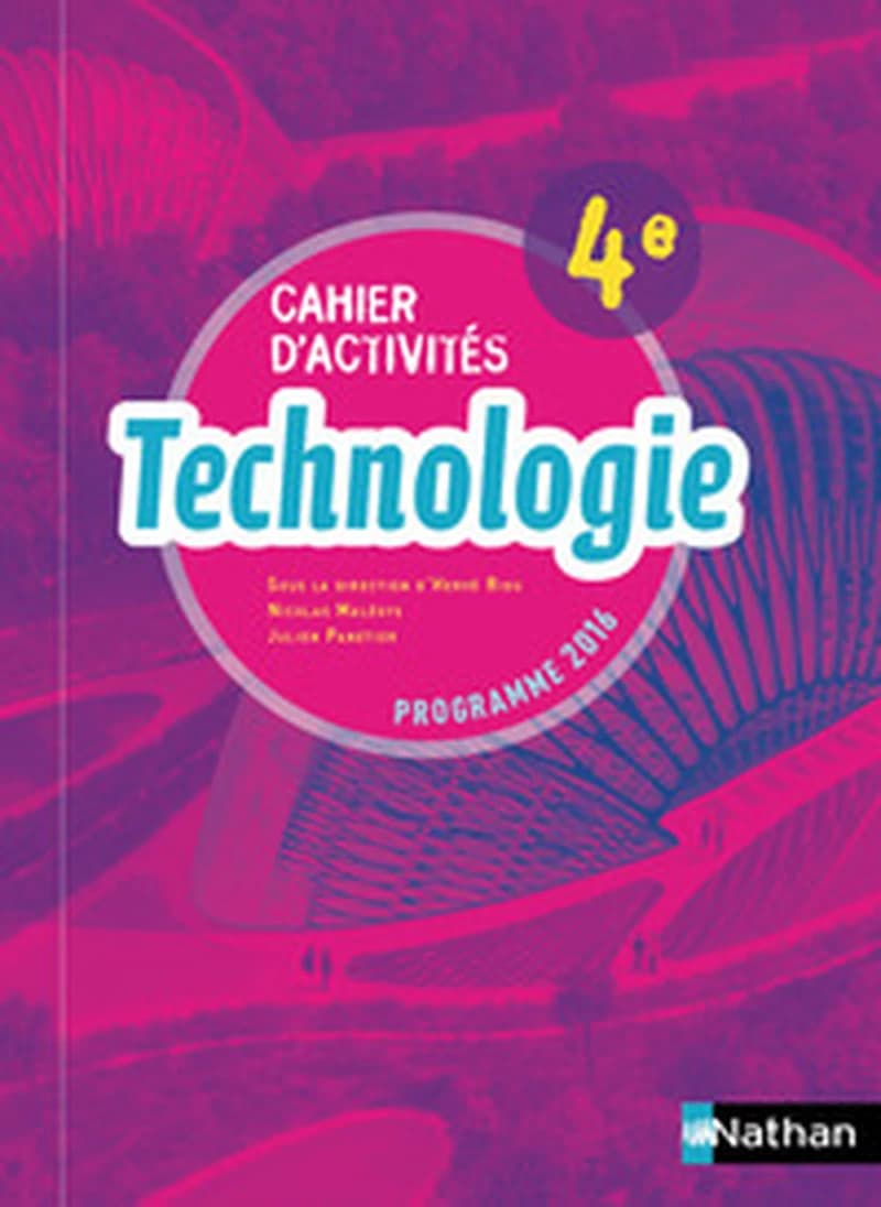 TECHNOLOGIE - CAHIER D'ACTIVITES 4E ELEVE - 2017
