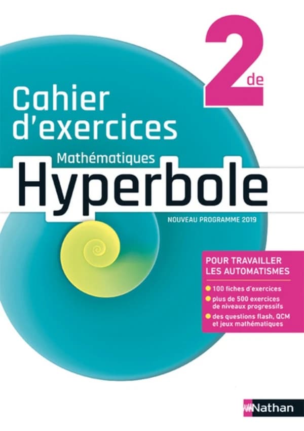 Hyperbole : mathématiques ; 2de ; cahier d'exercices ; nouveau programme 2019