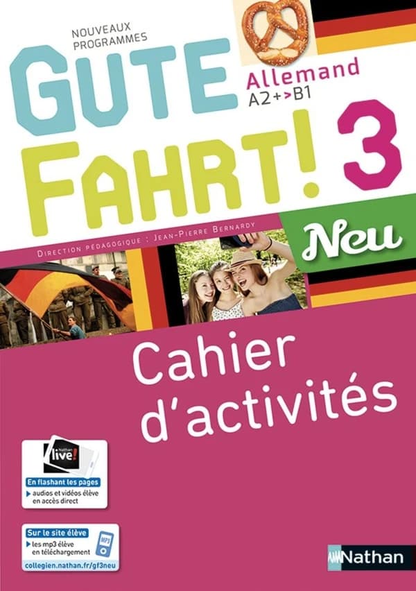 Allemand A2+>B1 Gute Fahrt! 3 Neu : Cahier d'activités