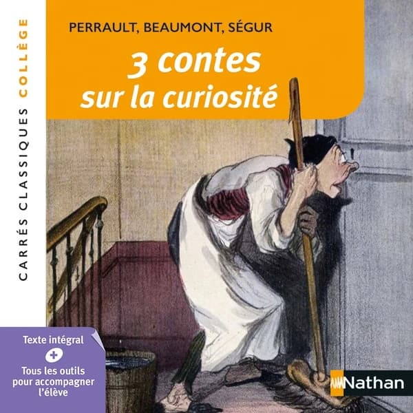 3 contes sur la curiosité : XVIIe-XIXe siècles : textes intégraux
