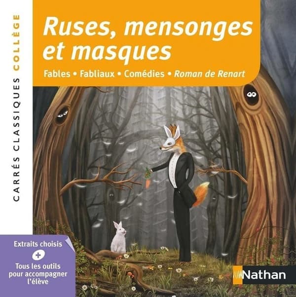 Ruses, mensonges et masques : fables, fabliaux, comédies, roman de Renart : anthologie