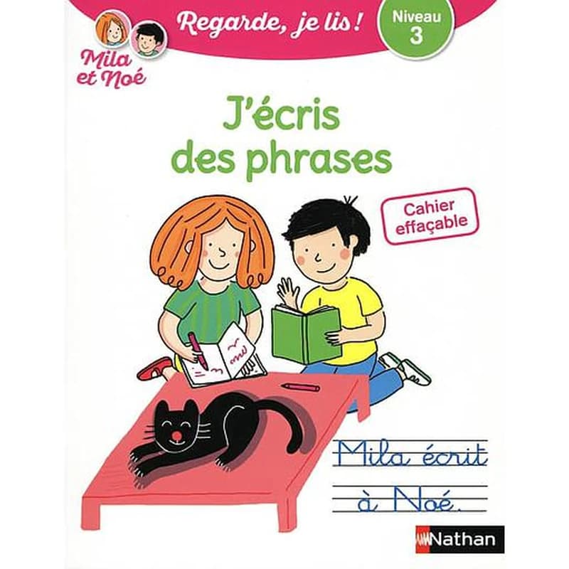 Regarde, je lis ! : cahier effaçable j'écris des phrases : niveau 3 avec Mila et Noé (édition 2020)
