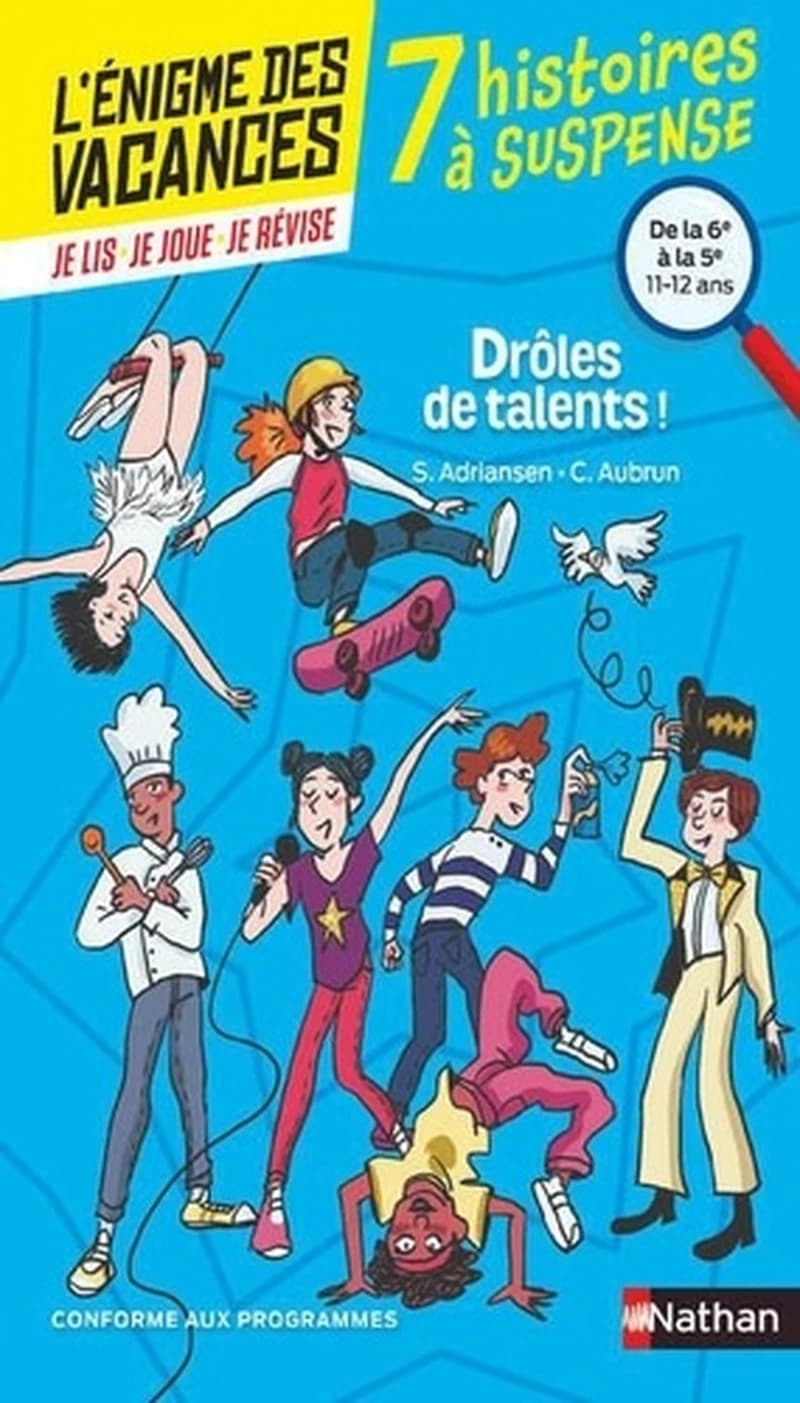 L'énigme des vacances : 7 histoires à suspense : drôle de talents ! de la 6ème à la 5ème : 10