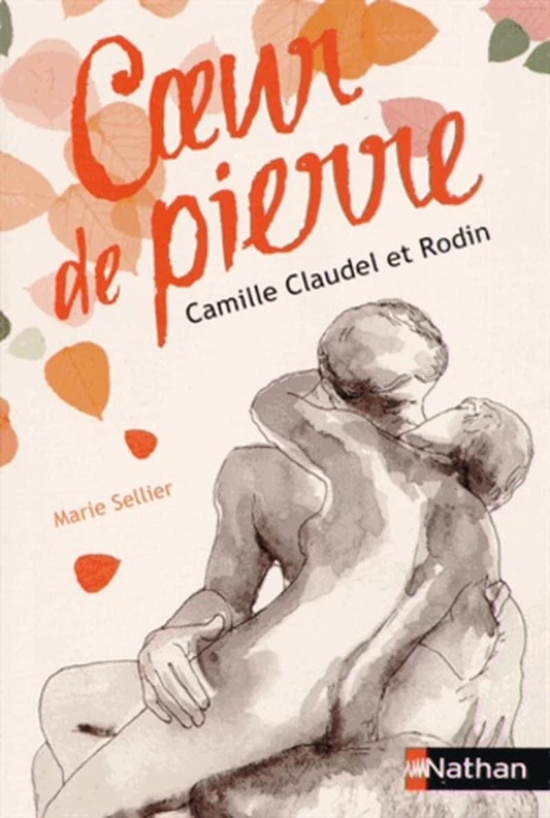 Coeur de pierre : Camille Claudel et Rodin