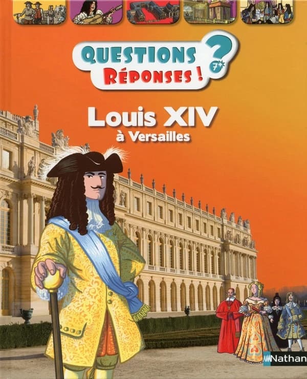 Louis XIV à Versailles (Nouvelle éd.) textes de Jean-Michel Billioud ; illustrations de Cyrille Meyer