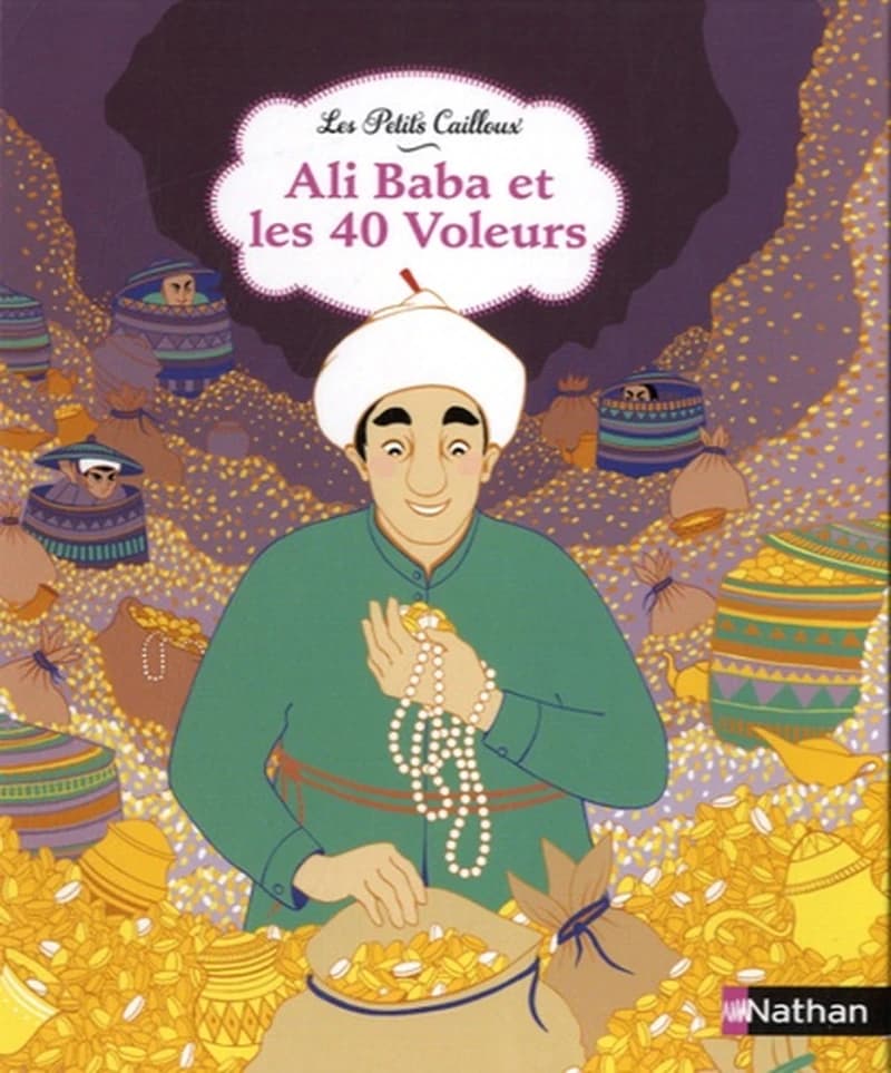 Ali Baba et les 40 voleurs : d'après un conte arabe