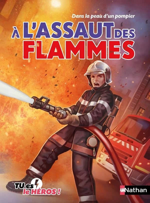 À l'assaut des flammes : dans la peau d'un pompier
