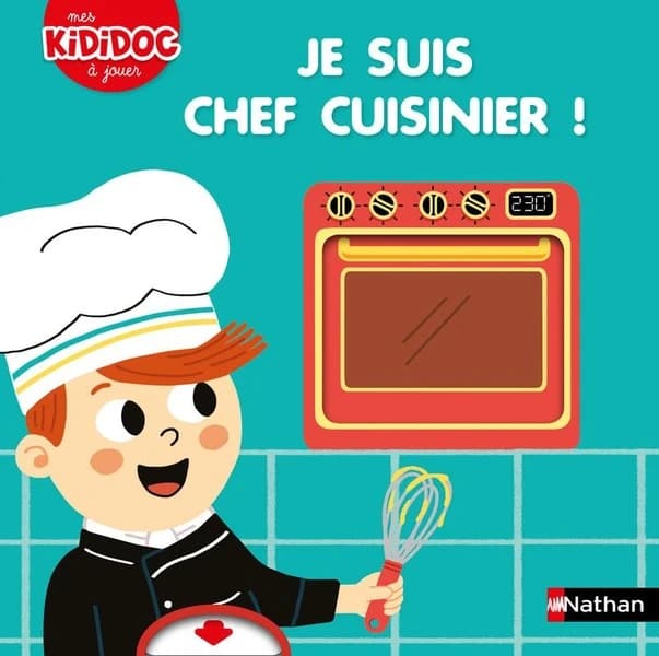 Je suis chef cuisinier ! : mes kididoc à jouer
